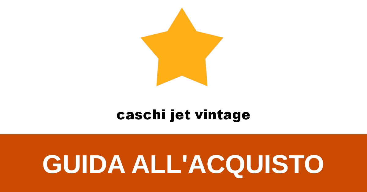 ▷ Migliori caschi jet vintage 2024 - Classifica e Recensioni